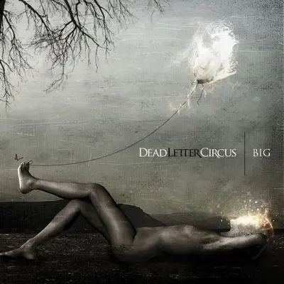 Big - Single - Dead Letter Circus