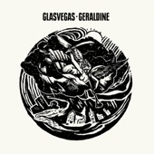 Glasvegas - Geraldine