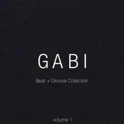 Gabi Beat + Groove Collection: Vol. 1 by Gabi album reviews, ratings, credits