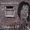 Kiano, Below Bangkok & Ray Saul - Tobacco (Alveol Mix)