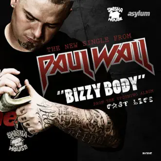 Bizzy Body (feat. Webbie & Mouse) - Single by Paul Wall album reviews, ratings, credits