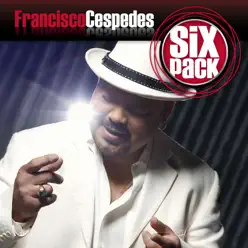 Six Pack: Francisco Cespedes - EP - Francisco Céspedes