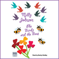 Milly Johnson - The Birds and the Bees (Unabridged) artwork