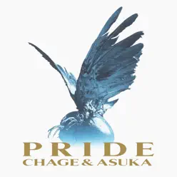 Pride (Remaster) - Chage and Aska Pride (Remaster) - Chage and Aska