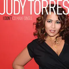 I Don't - EP by Judy Torres album reviews, ratings, credits