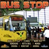 Bus Stop Riddim - Vol. City Stop