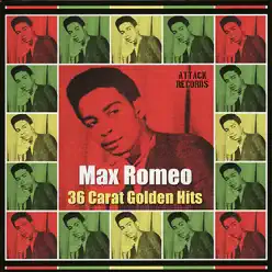 36 Carat Golden Hits - Max Romeo