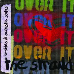 The Strand - Over It