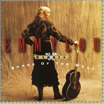Songs of the West - Emmylou Harris