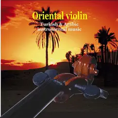 Oriental Violin - Middle Eastern Instrumental Music by Various Artists album reviews, ratings, credits