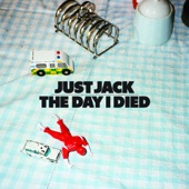 Just Jack - The Day I Died