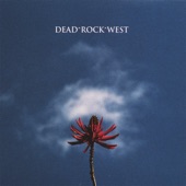 Dead Rock West - I Really Wanted You