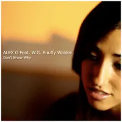 Don't Know Why (feat. W.G. Snuffy Walden) - Single - Alex G