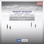Reimann, A.: Cantus - Ollea - Solo for Clarinet - … Ni Una Sombra - Arietta