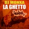 La Ghetto (Melvin Reese Mix) - DJ Monxa lyrics