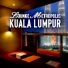 Lounge Metropolis Kuala Lumpur (Sunset City Imperial)