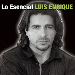 Lo Esencial - Luis Enrique