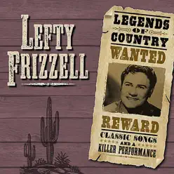 Legends Of Country - Lefty Frizzell