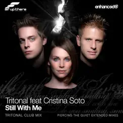 Still With Me (Club Mix) [feat. Cristina Soto] - Single by Tritonal album reviews, ratings, credits