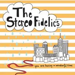 You Are Having a Wonderful Time by The Stereofidelics album reviews, ratings, credits