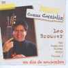 Leo Brouwer: Un dia de noviembre (The Complete Guitar Works, Vol. 1) [Leo Brouwer, The Complete Guitar Works Volume 1]