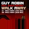 Guy Robin - Walk Away - feat. Shaun Antony [Vox Mix]