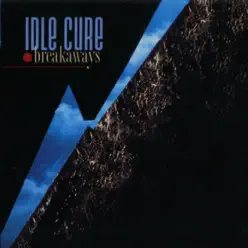 Breakaways - Idle Cure