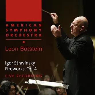 Fireworks, Op. 4: Fireworks, Op. 4 (Live) by Leon Botstein & American Symphony Orchestra song reviws