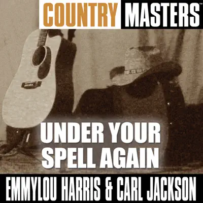 Country Masters: Under Your Spell Again - Emmylou Harris
