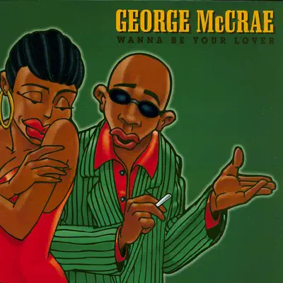 Wanna Be Your Lover - EP - George McCrae