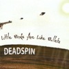 Little Birds Are Like Bullets