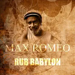 Rub Babylon - Single - Max Romeo Rub Babylon - Single - Max Romeo