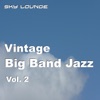 Vintage Big Band Jazz: 16 Remastered Classics of the Big Band Era, Vol. 2