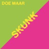 Doe Maar - Skunk, 1981