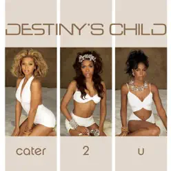Cater 2 U - EP - Destiny's Child