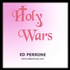 Holy Wars by Ed Perrone album reviews, ratings, credits