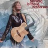 Solveig Leithaug Henderson - Velkomen, Heilage Ande