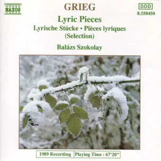 Grieg: Lyric Pieces, Books 1-10 by Balázs Szokolay album reviews, ratings, credits