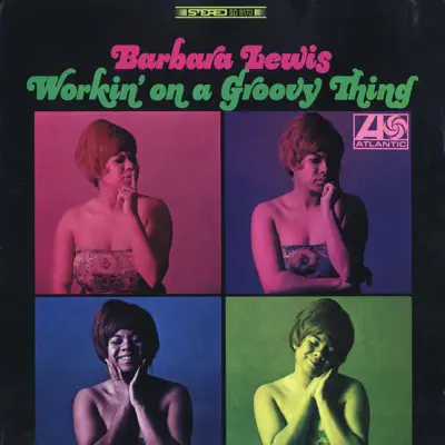 Working On a Groovy Thing - Barbara Lewis
