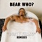 Durty Thang (City Soul Project Remix) - Bear Who? lyrics