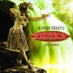 Exotica - Martin Denny Exotica - Martin Denny