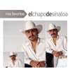 Mis Favoritas: El Chapo de Sinaloa