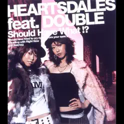 Should Have What!? - Single (feat. DOUBLE) - Single - Heartsdales