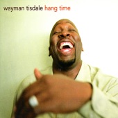Wayman Tisdale - Ready to Hang