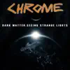 Dark Matter: Seeing Strange Lights album lyrics, reviews, download