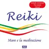 Reiki - Mare E La Meditazione album lyrics, reviews, download