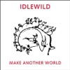 Idlewild - In Competition for the Worst Time