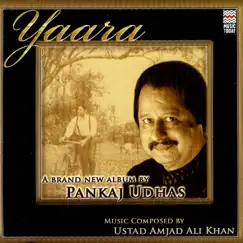 Yaara by Pankaj Udhas album reviews, ratings, credits