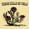 These Hills of Gold - EP