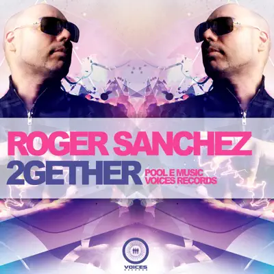 2gether - Single - Roger Sanchez